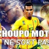 Choupo Moting Ne Sort Pas