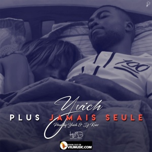 Plus Jamais Seule (Prod by Mister Kriss x Yvich)