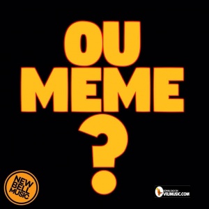 Ou même?