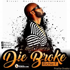 I Don't Wanna Die Broke(Prod by Ovadoz) 