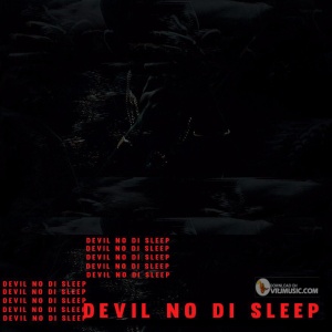 Devil No Di Sleep