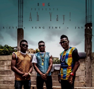 Ah Yay ft Yung Time x Jay Jay
